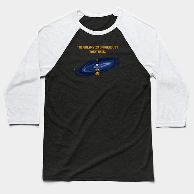 The Galaxy is Dangerous Baseball T-Shirt by perdita00